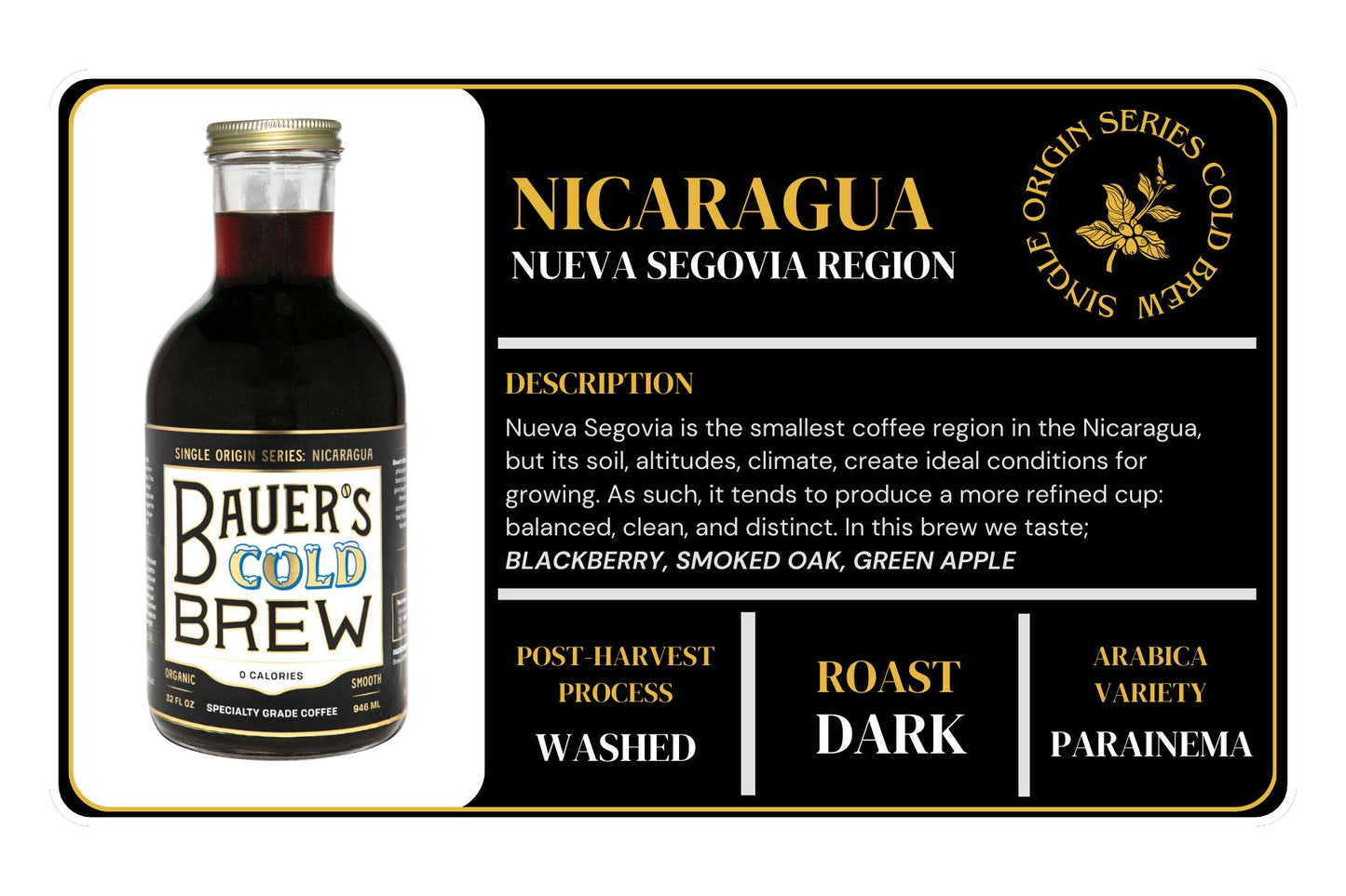
                  
                    NICARAGUA COLD BREW Cold Brew Bauer's Brew 
                  
                
